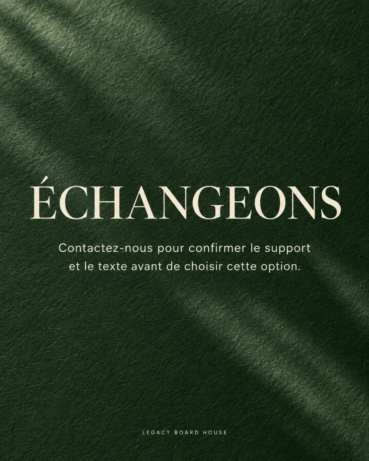 Personnalisation — contacter la maison avant de choisir
